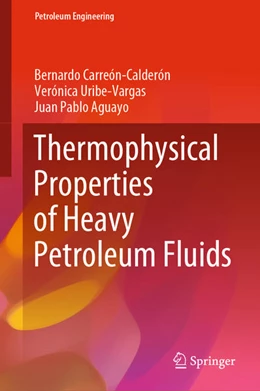 Abbildung von Carreón-Calderón / Uribe-Vargas | Thermophysical Properties of Heavy Petroleum Fluids | 1. Auflage | 2020 | beck-shop.de