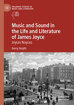 Abbildung von Smyth | Music and Sound in the Life and Literature of James Joyce | 1. Auflage | 2020 | beck-shop.de