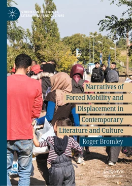 Abbildung von Bromley | Narratives of Forced Mobility and Displacement in Contemporary Literature and Culture | 1. Auflage | 2021 | beck-shop.de