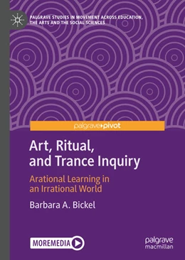 Abbildung von Bickel | Art, Ritual, and Trance Inquiry | 1. Auflage | 2020 | beck-shop.de