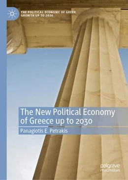 Abbildung von Petrakis | The New Political Economy of Greece up to 2030 | 1. Auflage | 2020 | beck-shop.de
