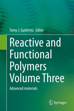 Abbildung von Gutiérrez | Reactive and Functional Polymers Volume Three | 1. Auflage | 2020 | beck-shop.de
