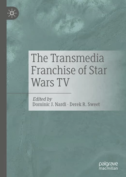 Abbildung von Nardi / Sweet | The Transmedia Franchise of Star Wars TV | 1. Auflage | 2020 | beck-shop.de