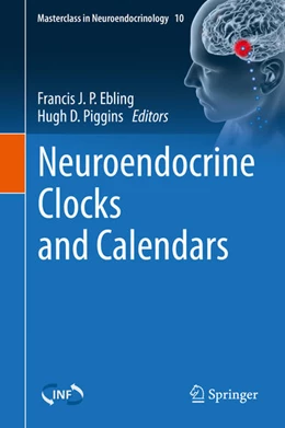 Abbildung von Ebling / Piggins | Neuroendocrine Clocks and Calendars | 1. Auflage | 2021 | beck-shop.de
