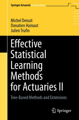 Abbildung von Denuit / Hainaut | Effective Statistical Learning Methods for Actuaries II | 1. Auflage | 2020 | beck-shop.de