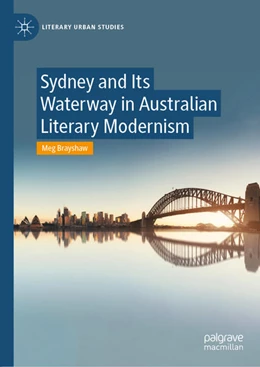 Abbildung von Brayshaw | Sydney and Its Waterway in Australian Literary Modernism | 1. Auflage | 2021 | beck-shop.de