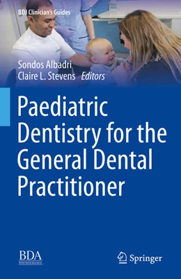 Abbildung von Albadri / Stevens | Paediatric Dentistry for the General Dental Practitioner | 1. Auflage | 2021 | beck-shop.de