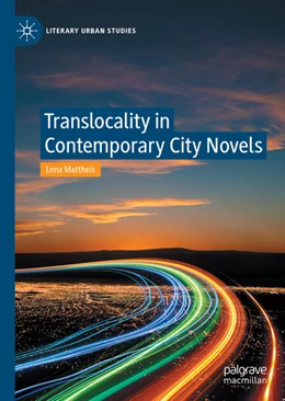Abbildung von Mattheis | Translocality in Contemporary City Novels | 1. Auflage | 2021 | beck-shop.de