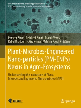 Abbildung von Singh / Verma | Plant-Microbes-Engineered Nano-particles (PM-ENPs) Nexus in Agro-Ecosystems | 1. Auflage | 2021 | beck-shop.de