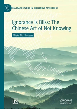 Abbildung von Matthyssen | Ignorance is Bliss: The Chinese Art of Not Knowing | 1. Auflage | 2021 | beck-shop.de