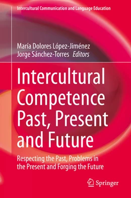 Abbildung von López-Jiménez / Sánchez-Torres | Intercultural Competence Past, Present and Future | 1. Auflage | 2021 | beck-shop.de