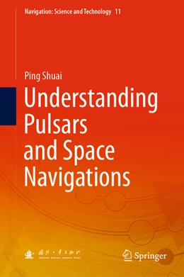 Abbildung von Shuai | Understanding Pulsars and Space Navigations | 1. Auflage | 2021 | beck-shop.de