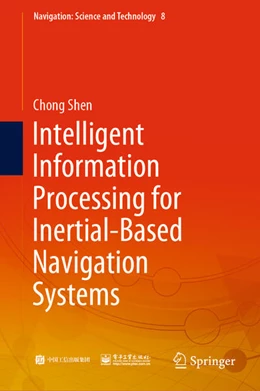 Abbildung von Shen | Intelligent Information Processing for Inertial-Based Navigation Systems | 1. Auflage | 2021 | beck-shop.de