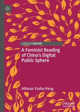 Abbildung von Peng | A Feminist Reading of China's Digital Public Sphere | 1. Auflage | 2020 | beck-shop.de
