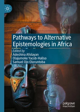 Abbildung von Afolayan / Yacob-Haliso | Pathways to Alternative Epistemologies in Africa | 1. Auflage | 2021 | beck-shop.de