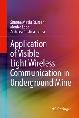 Abbildung von Riurean / Leba | Application of Visible Light Wireless Communication in Underground Mine | 1. Auflage | 2021 | beck-shop.de