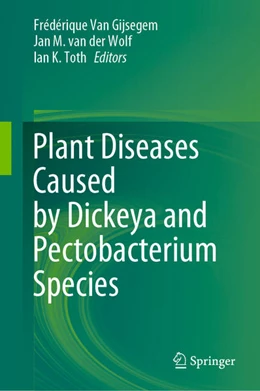 Abbildung von Gijsegem / Wolf | Plant Diseases Caused by Dickeya and Pectobacterium Species | 1. Auflage | 2021 | beck-shop.de