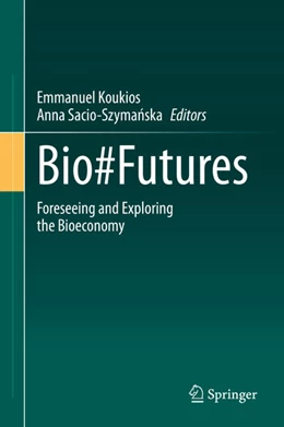 Abbildung von Koukios / Sacio-Szymanska | Bio#Futures | 1. Auflage | 2021 | beck-shop.de