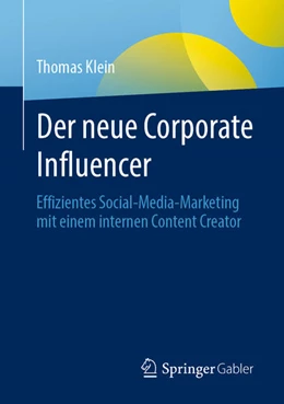 Abbildung von Klein | Der neue Corporate Influencer | 1. Auflage | 2021 | beck-shop.de