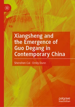 Abbildung von Cai / Dunn | Xiangsheng and the Emergence of Guo Degang in Contemporary China | 1. Auflage | 2020 | beck-shop.de