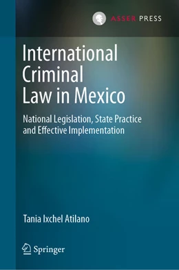 Abbildung von Atilano | International Criminal Law in Mexico | 1. Auflage | 2021 | beck-shop.de