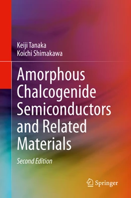 Abbildung von Tanaka / Shimakawa | Amorphous Chalcogenide Semiconductors and Related Materials | 2. Auflage | 2021 | beck-shop.de
