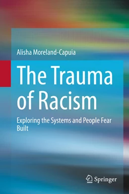 Abbildung von Moreland-Capuia | The Trauma of Racism | 1. Auflage | 2021 | beck-shop.de