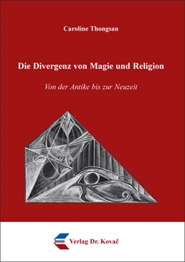 Abbildung von Thongsan | Die Divergenz von Magie und Religion | 1. Auflage | 2021 | 43 | beck-shop.de