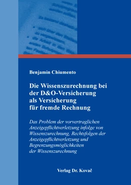 Abbildung von Chiumento | Die Wissenszurechnung bei der D&O-Versicherung als Versicherung für fremde Rechnung | 1. Auflage | 2021 | 59 | beck-shop.de