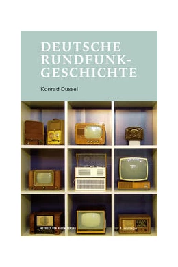 Abbildung von Dussel | Deutsche Rundfunkgeschichte | 4. Auflage | 2022 | beck-shop.de