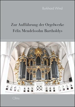 Abbildung von Wind | Zur Aufführung der Orgelwerke Felix Mendelssohn Bartholdys | 1. Auflage | 2021 | 110 | beck-shop.de