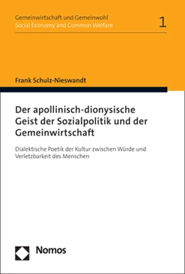 Abbildung von Schulz-Nieswandt | Der apollinisch-dionysische Geist der Sozialpolitik und der Gemeinwirtschaft | 1. Auflage | 2021 | beck-shop.de