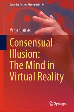 Abbildung von Kljajevic | Consensual Illusion: The Mind in Virtual Reality | 1. Auflage | 2021 | beck-shop.de