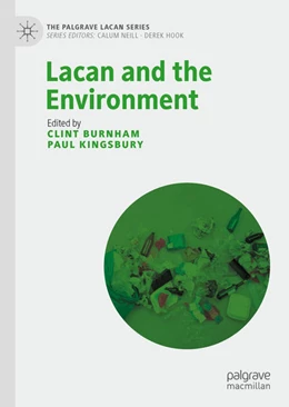 Abbildung von Burnham / Kingsbury | Lacan and the Environment | 1. Auflage | 2021 | beck-shop.de