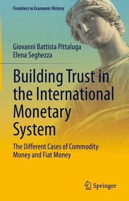 Abbildung von Pittaluga / Seghezza | Building Trust in the International Monetary System | 1. Auflage | 2021 | beck-shop.de