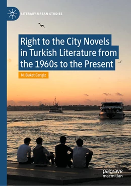 Abbildung von Buket Cengiz | Right to the City Novels in Turkish Literature from the 1960s to the Present | 1. Auflage | 2021 | beck-shop.de