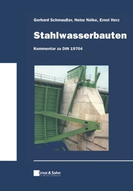 Abbildung von Schmaußer / Nölke | Stahlwasserbauten - Kommentar zu DIN 19704 | 1. Auflage | 2021 | beck-shop.de