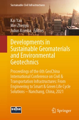 Abbildung von Yao / Zhenyu | Developments in Sustainable Geomaterials and Environmental Geotechnics | 1. Auflage | 2021 | beck-shop.de