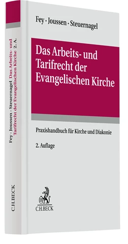 Abbildung von Fey / Joussen | Das Arbeits- und Tarifrecht der Evangelischen Kirche | 2. Auflage | 2023 | beck-shop.de
