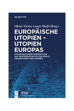 Abbildung von Victor / Weiß | Europäische Utopien - Utopien Europas | 1. Auflage | 2021 | beck-shop.de