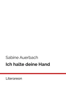 Abbildung von Auerbach | Ich halte deine Hand | 1. Auflage | 2021 | beck-shop.de