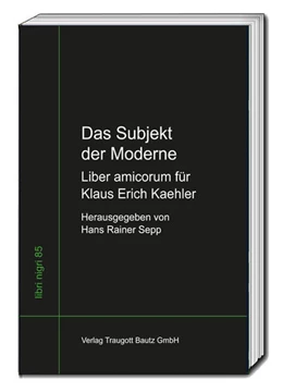 Abbildung von Sepp | Das Subjekt der Moderne Liber amicorum für Klaus Erich Kaehler | 1. Auflage | 2021 | beck-shop.de