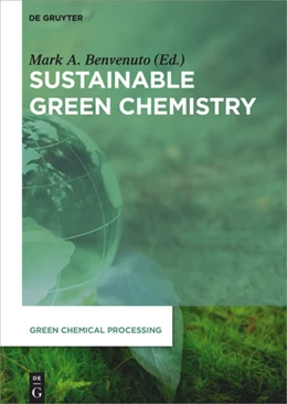 Abbildung von Benvenuto | Sustainable Green Chemistry | 1. Auflage | 2017 | beck-shop.de