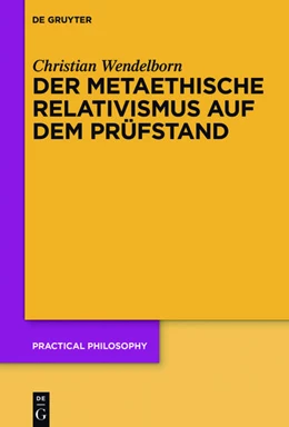 Abbildung von Wendelborn | Der metaethische Relativismus auf dem Prüfstand | 1. Auflage | 2016 | beck-shop.de