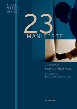 Abbildung von Lauschke / Schneider | 23 Manifeste zu Bildakt und Verkörperung | 1. Auflage | 2017 | beck-shop.de