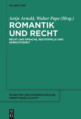 Abbildung von Arnold / Pape | Romantik und Recht | 1. Auflage | 2018 | beck-shop.de