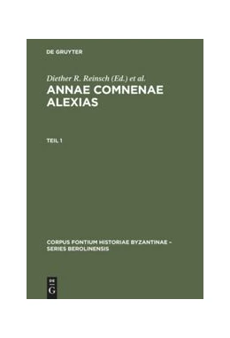 Abbildung von Reinsch / Kambylis | Annae Comnenae Alexias | 1. Auflage | 2016 | beck-shop.de