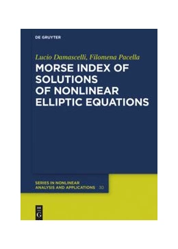 Abbildung von Damascelli / Pacella | Morse Index of Solutions of Nonlinear Elliptic Equations | 1. Auflage | 2019 | beck-shop.de