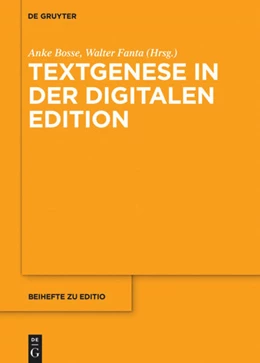 Abbildung von Bosse / Fanta | Textgenese in der digitalen Edition | 1. Auflage | 2019 | beck-shop.de