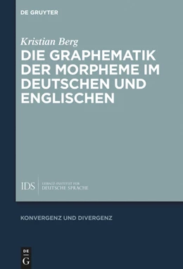 Abbildung von Berg | Die Graphematik der Morpheme im Deutschen und Englischen | 1. Auflage | 2019 | beck-shop.de